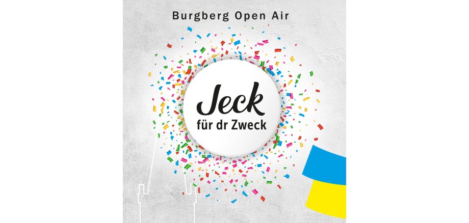 Jeck für dr Zweck Burgberg Open Air zugunsten der Ukraine